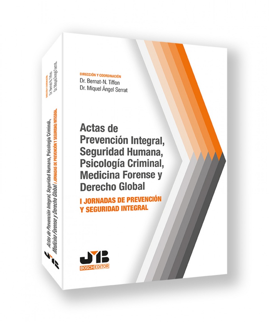 [9788410044586] Actas de prevención integral, seguridad humana, psicología criminal, medicina fo