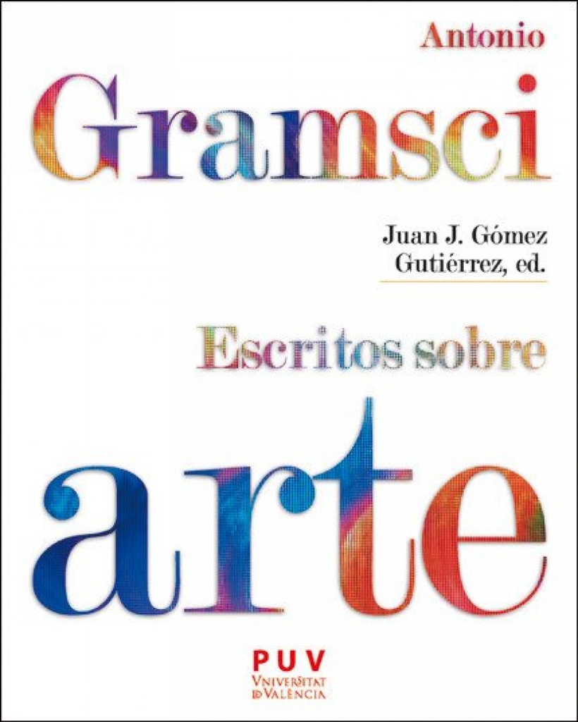 Antonio Gramsci. Escritos sobre arte