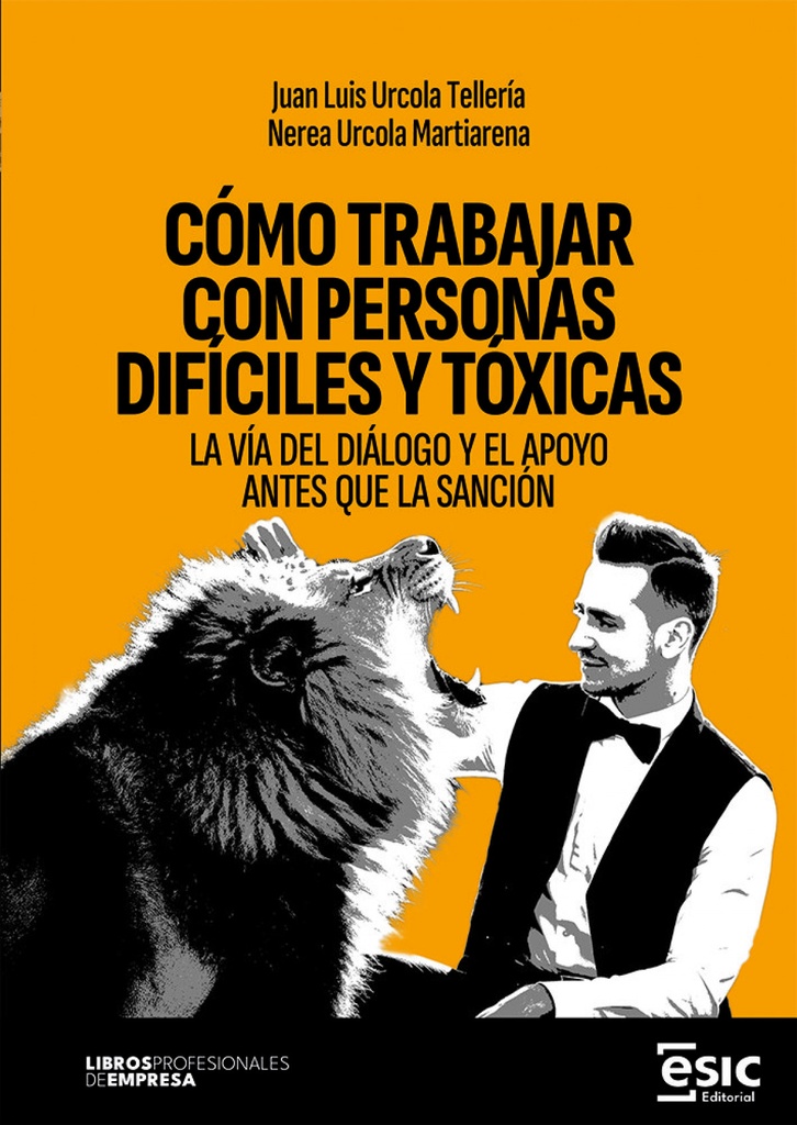 [9788411922234] CÓMO TRABAJAR CON PERSONAS DIFÍCILES Y TÓXICAS