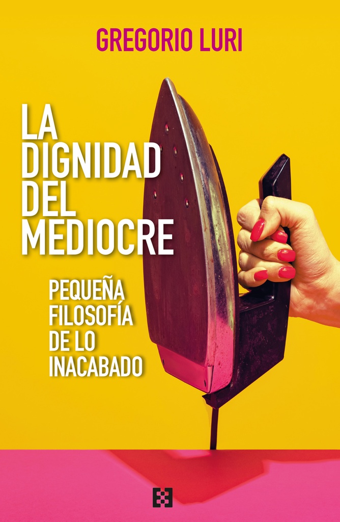 [9788413392509] DIGNIDAD DEL MEDIOCRE, LA