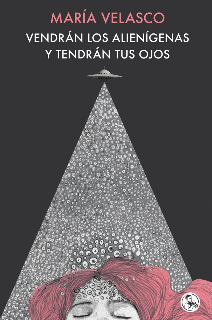 [9788418782688] Vendrán los alienígenas y tendrán tus ojos
