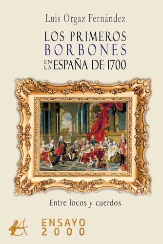 [9788410082069] LOS PRIMEROS BORBONES EN LA ESPAÑA DE 1700