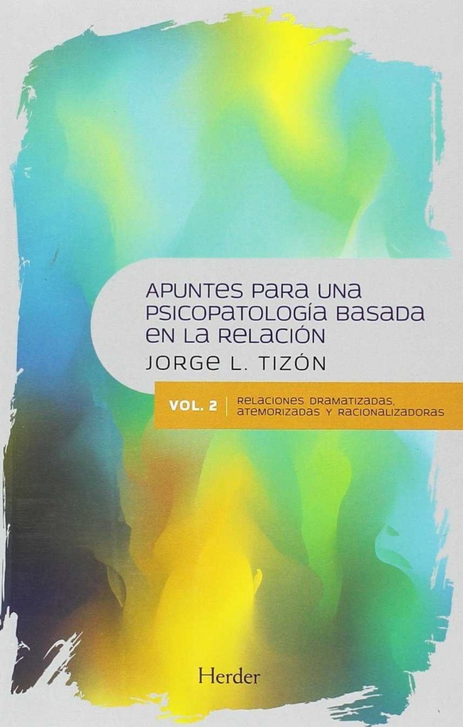 [9788425440885] APUNTES PARA UNA PSICOPATOLOGÍA BASADA EN LA RELACIÓN