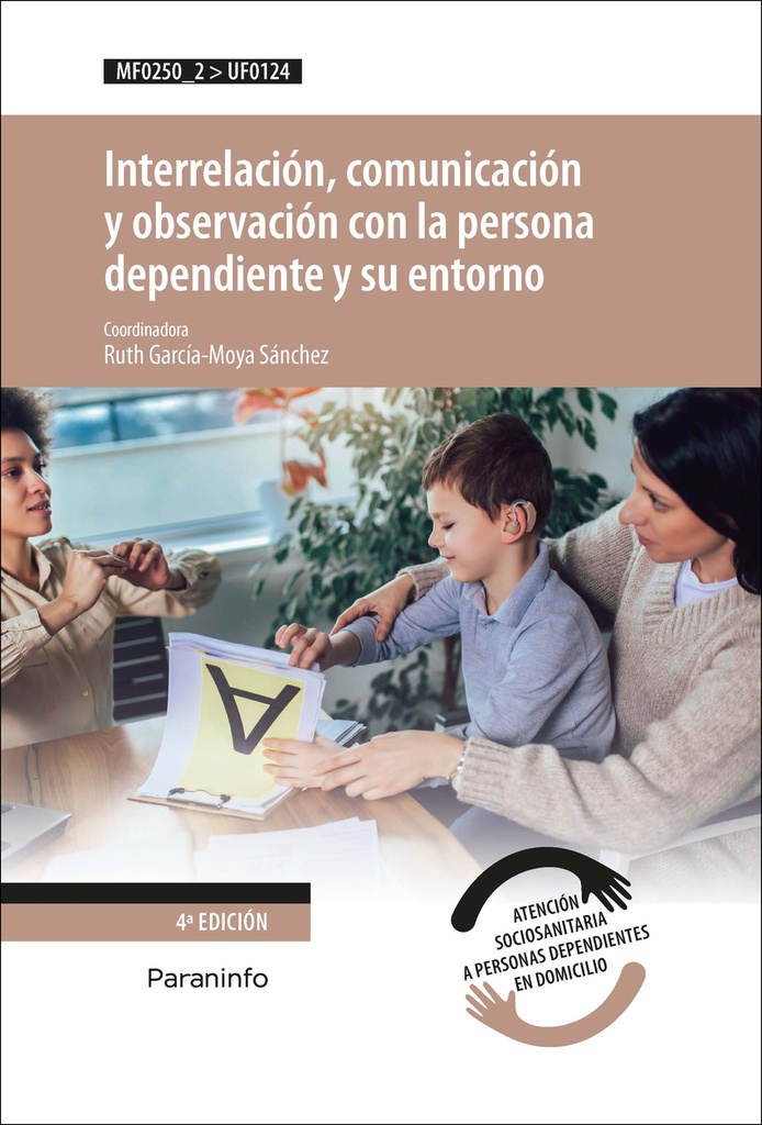 [9788428337953] Interrelación, comunicación y observación con la persona dependiente y su entorno