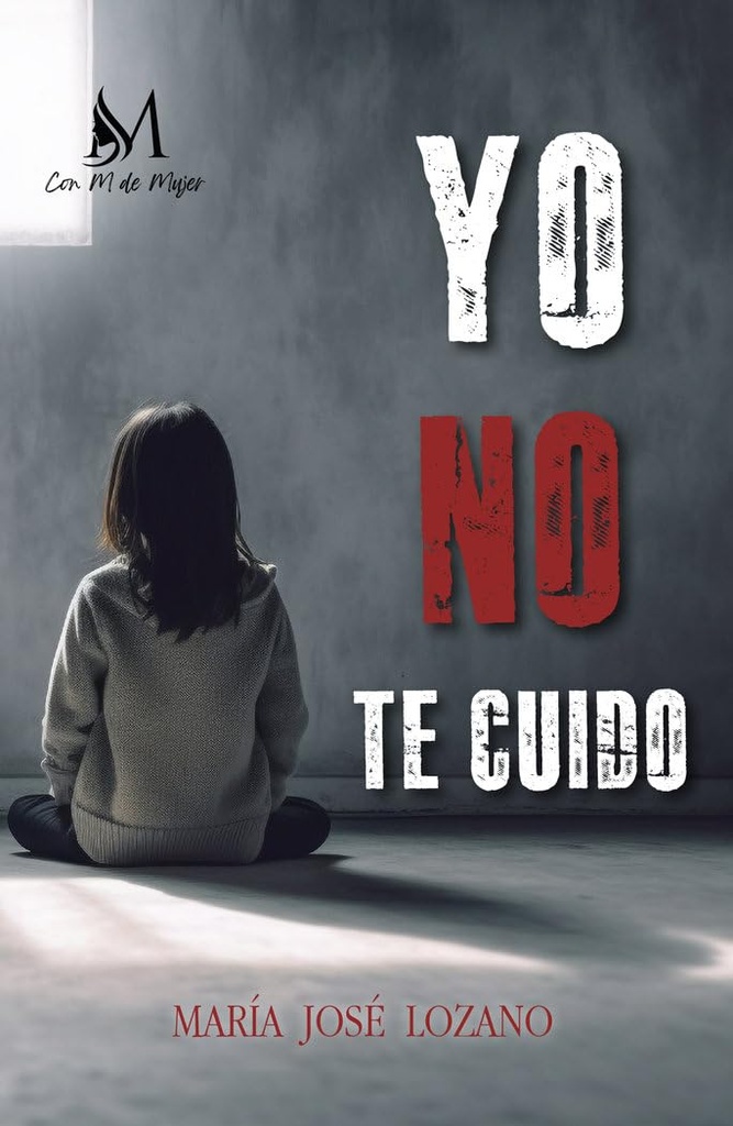 [9788410102415] YO NO TE CUIDO