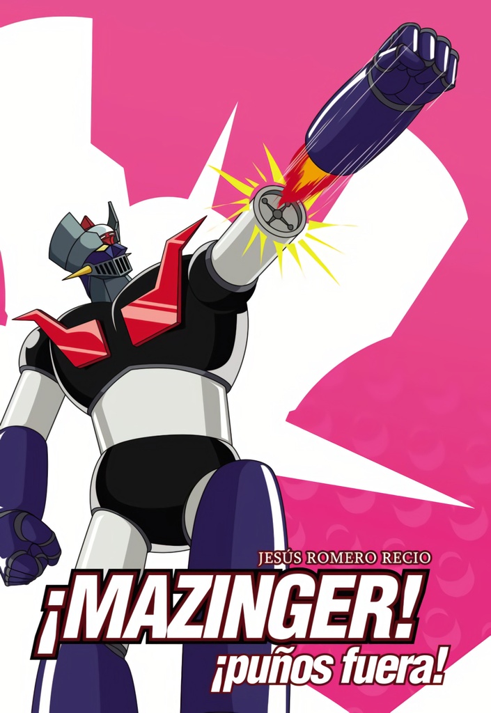 [9791387689032] MAZINGER ¡Puños Fuera!