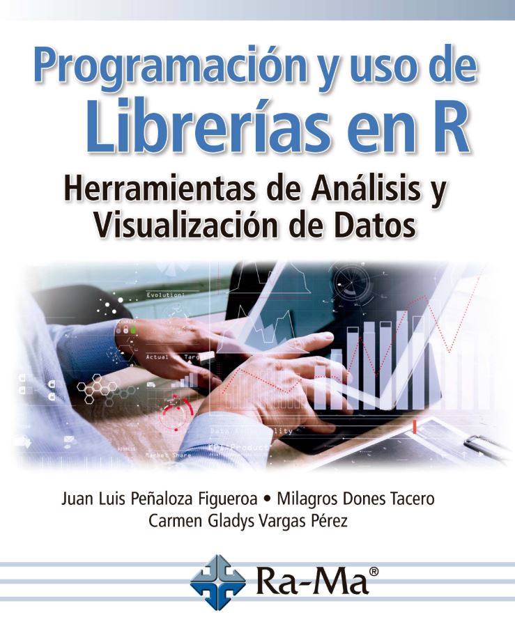[9791388059247] PROGRAMACION Y USO DE LIBRERIAS EN R. HERRAMIENTAS DE ANALISIS Y VISUALIZACION D