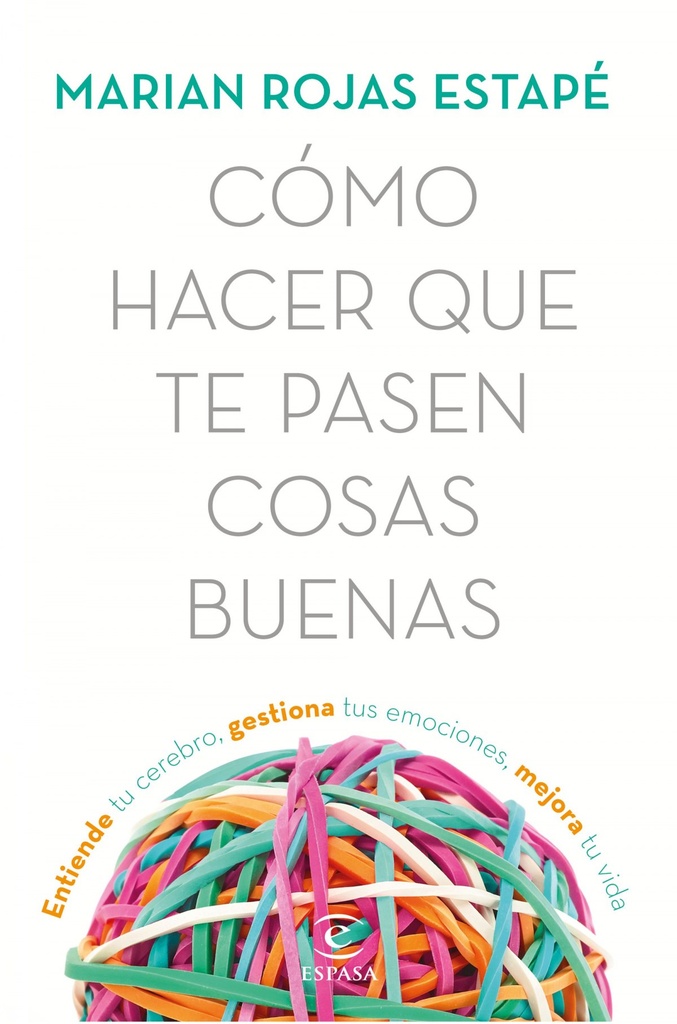 [9788467053302] Cómo hacer que te pasen cosas buenas