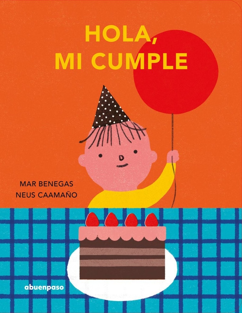 [9788410016484] Hola, mi cumple