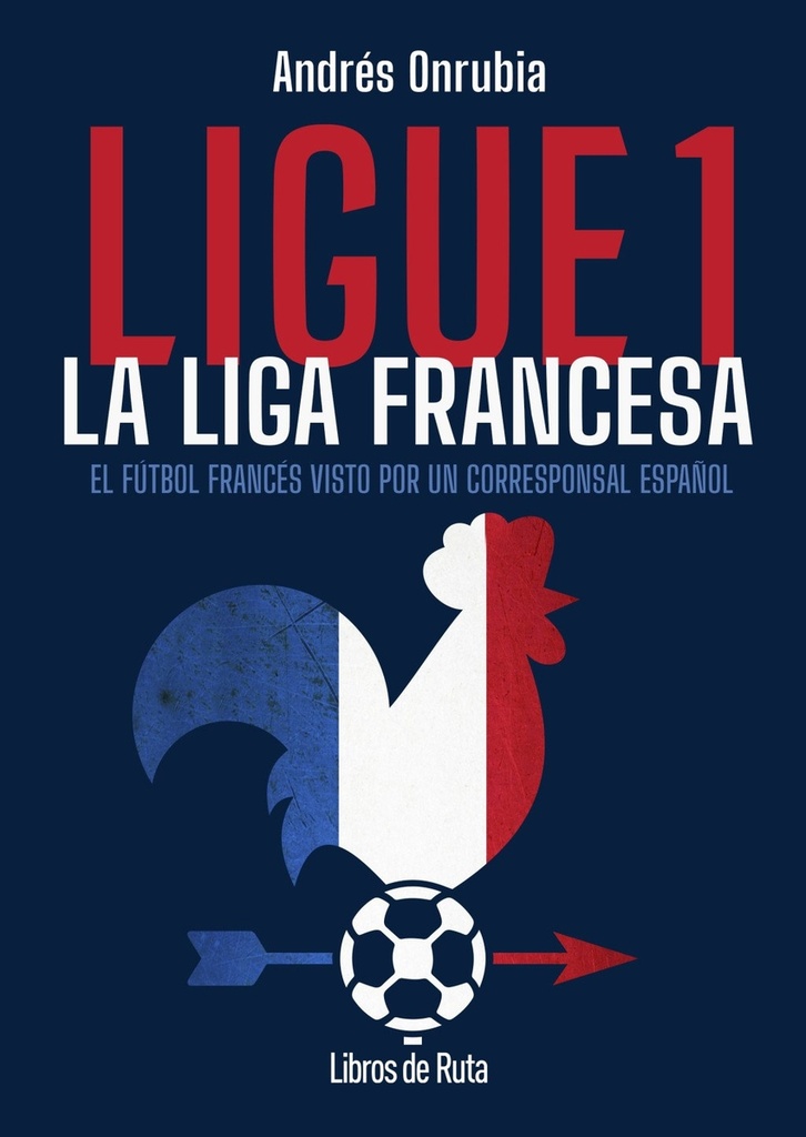 [9791387955168] Ligue 1.La liga francesa