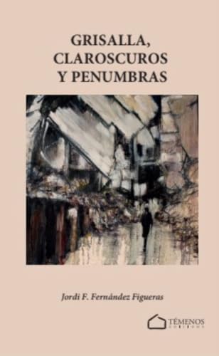 [9791399032444] Grisalla, claroscuros y penumbras