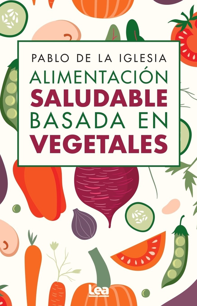 [9788410521674] Alimentación Saludable Basada en Vegetales