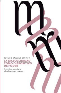[9788410911185] La masculinidad como dispositivo de poder