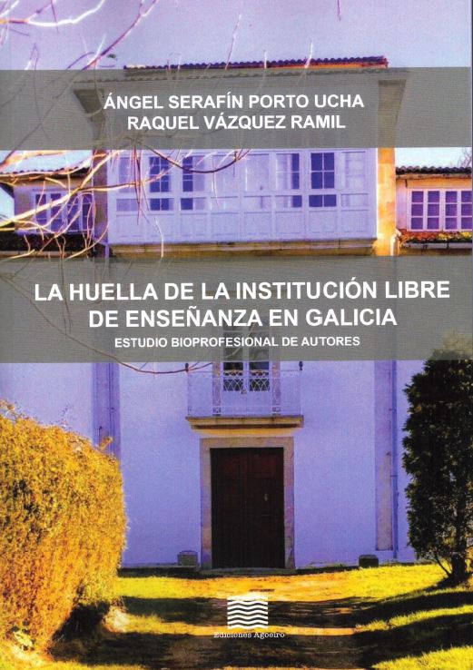 [9791399163544] La huella de la institución libre de enseñanza en Galicia