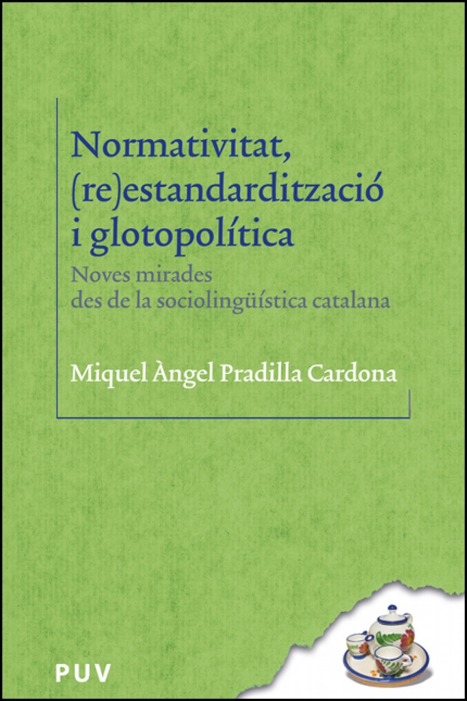 [9788411182959] Normativitat, (re)estandardització i glotopolítica