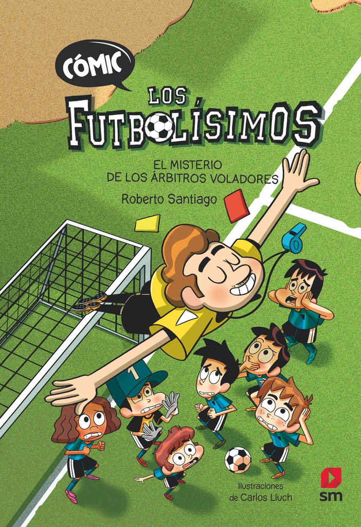 [9788411206280] Cómic Los Futbolísimos 1: El misterio de los árbitros voladores