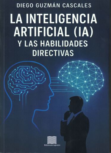[9791399163513] Inteligencia artificial y las habilidades directivas