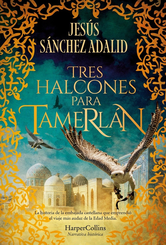 [9788410640344] Tres halcones para Tamerlán