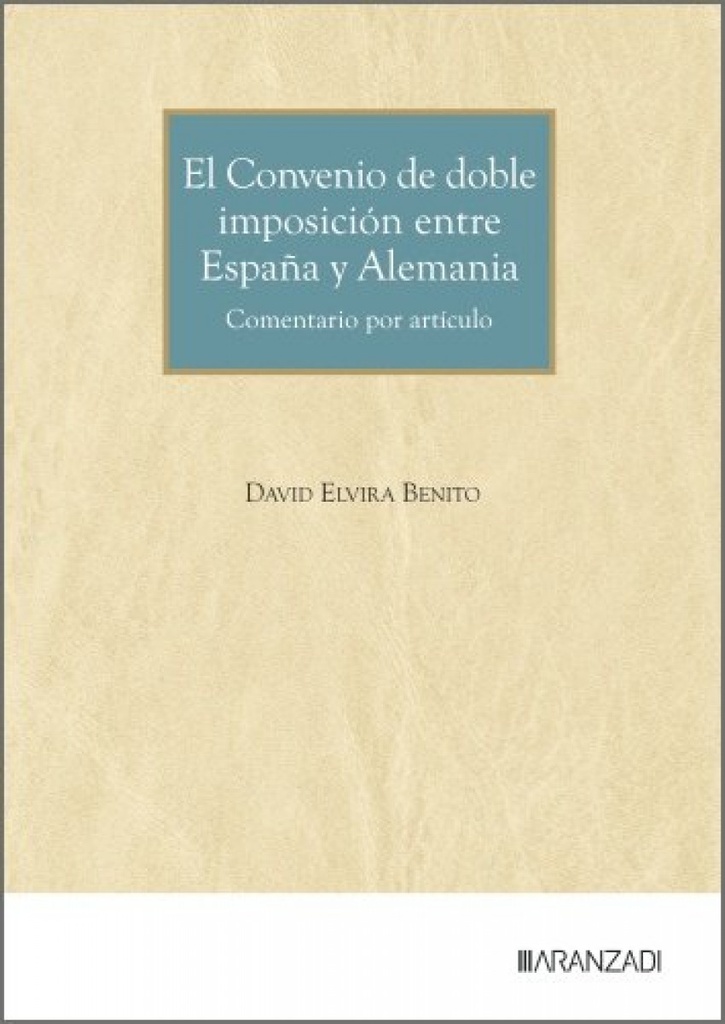 [9788410856127] El Convenio de doble imposición entre España y Alemania