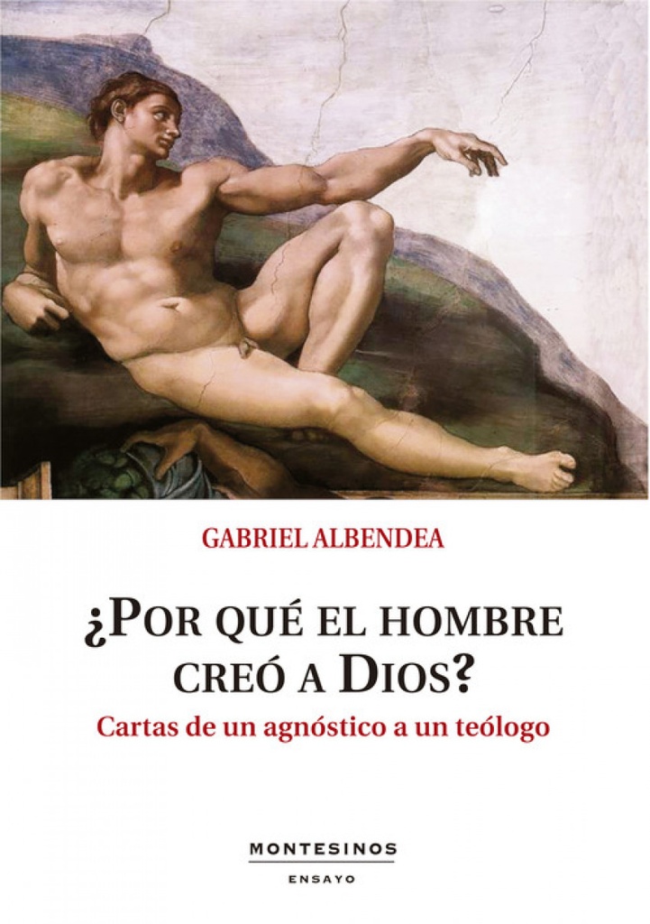 [9788416995172] ¿POR QUÉ EL HOMBRE CREÓ A DIOS?