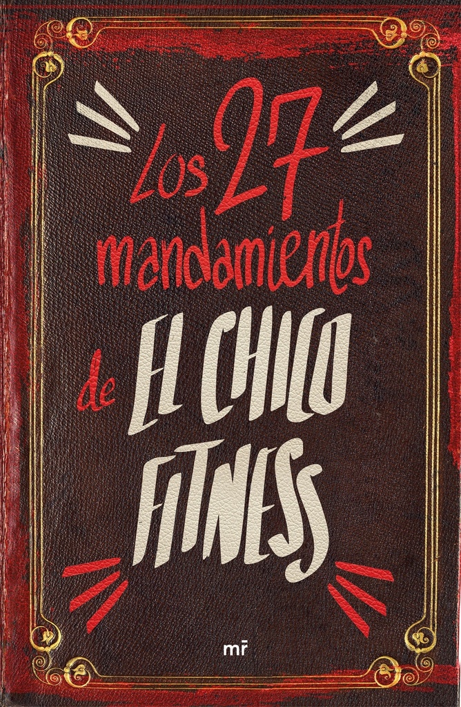 [9788427050273] Los 27 mandamientos de El Chico Fitness