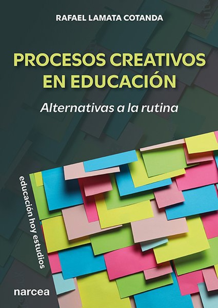 [9788427733602] Procesos creativos en educacion:alternativas a la rutina