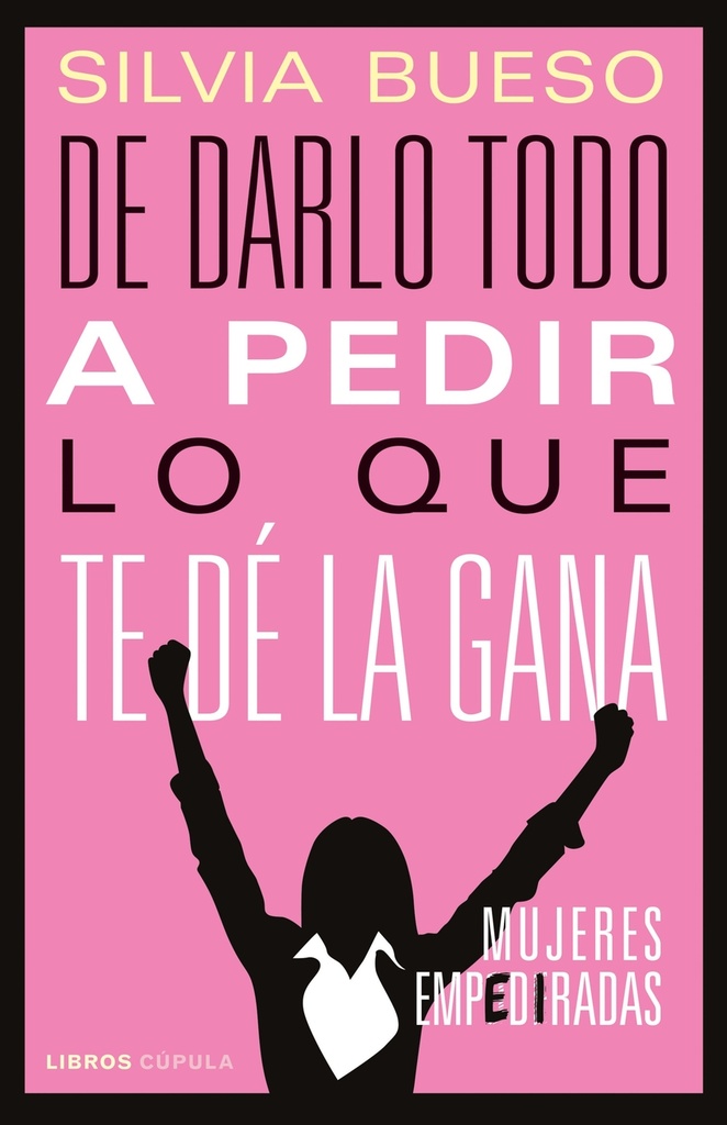 [9788448029159] De darlo todo a pedir lo que te dé la gana