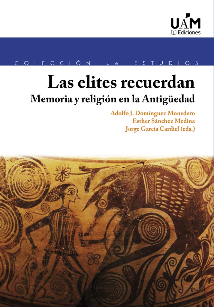 [9788483449219] Las elites recuerdan: Memoria y religión en la Antigüedad