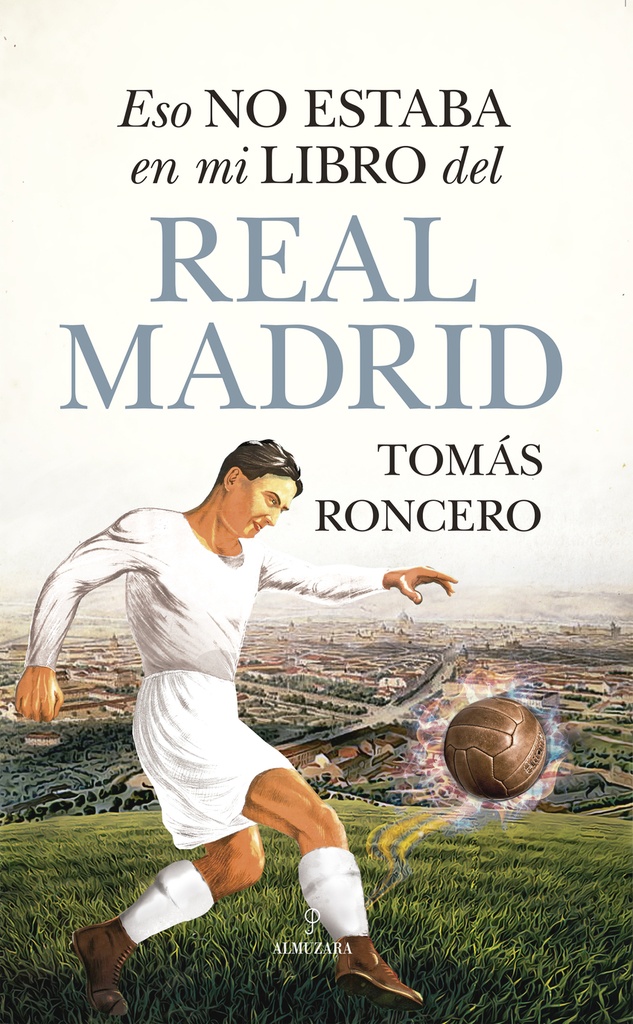 [9788411311687] Eso no estaba en mi libro del Real Madrid