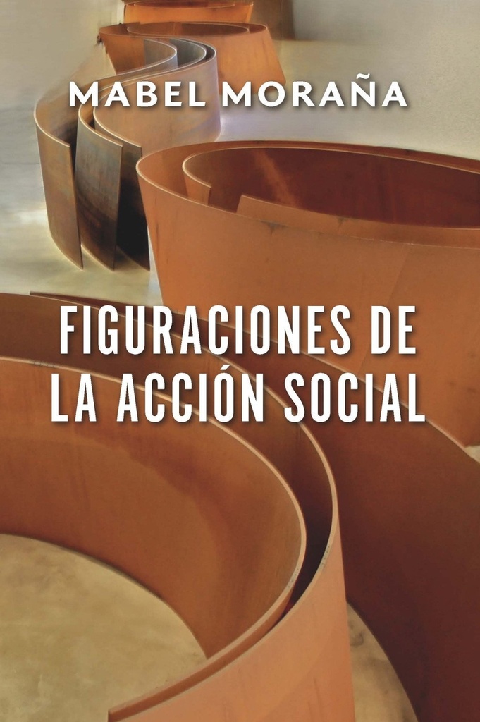 [9788491925453] Figuraciones de la acción social