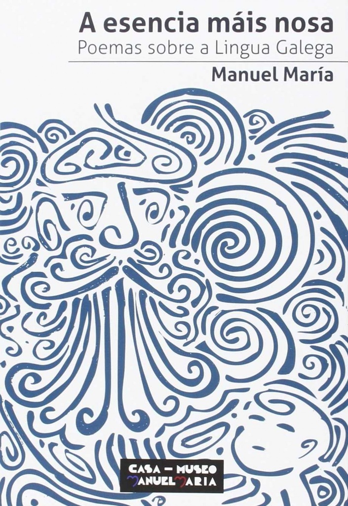 [9788494289392] A esencia mais nosa. poemas sobre a lingua galega