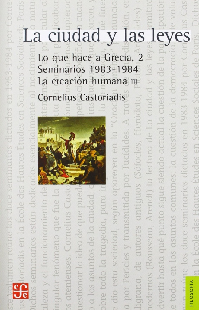[9789505579082] La ciudad y las leyes. Lo que hace a Grecia, 2. Seminarios 1983-1984. La creación humana III