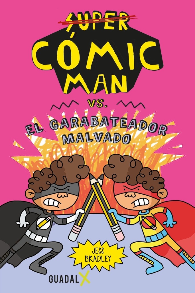 [9789871713707] Cómic-Man vs. El garabateador malvado