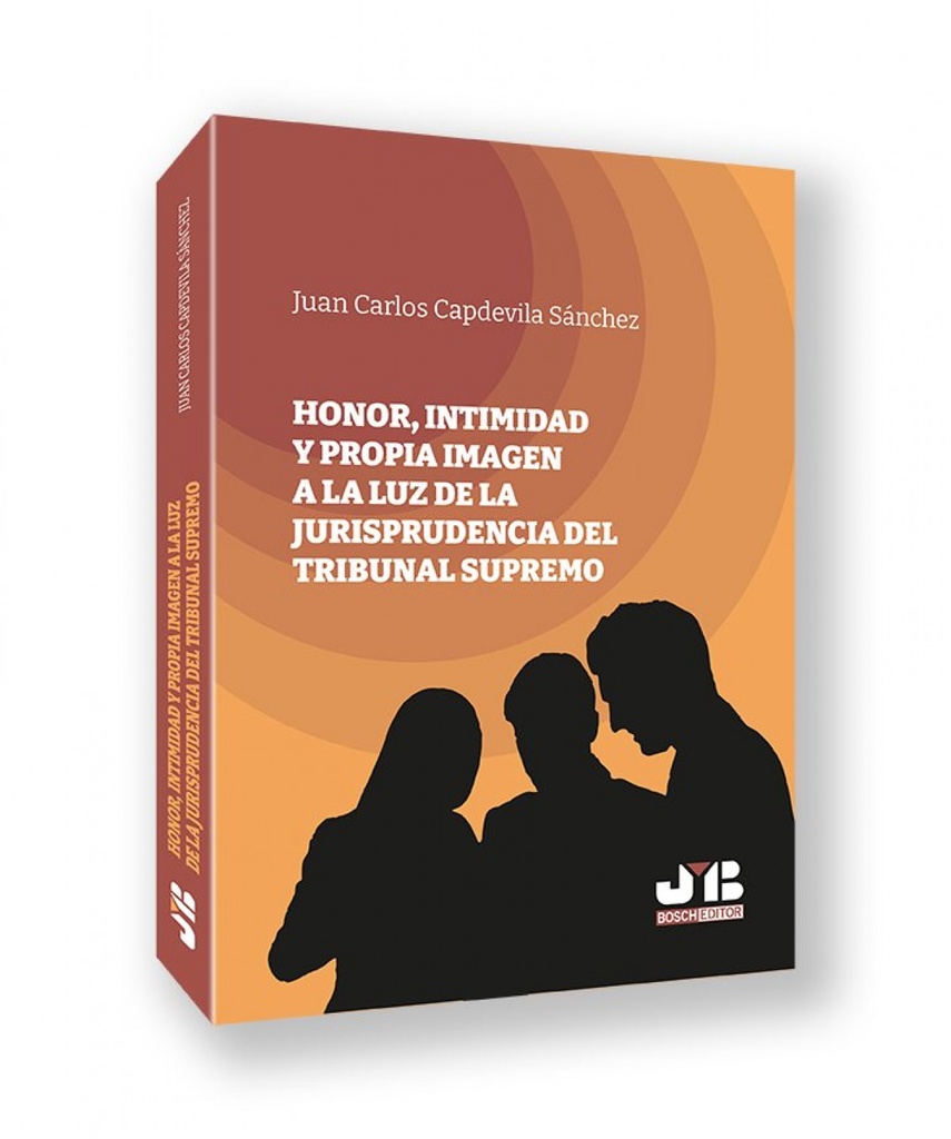 [9791388084225] Honor,intimidad y propia imagen a la luz de la jurisprdencia del Tribunal Supremo