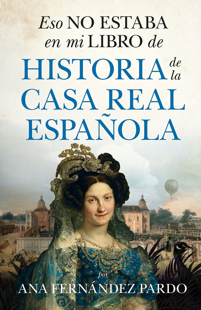 [9788411315128] Eso No Estaba (leb) Hist. Casa Real