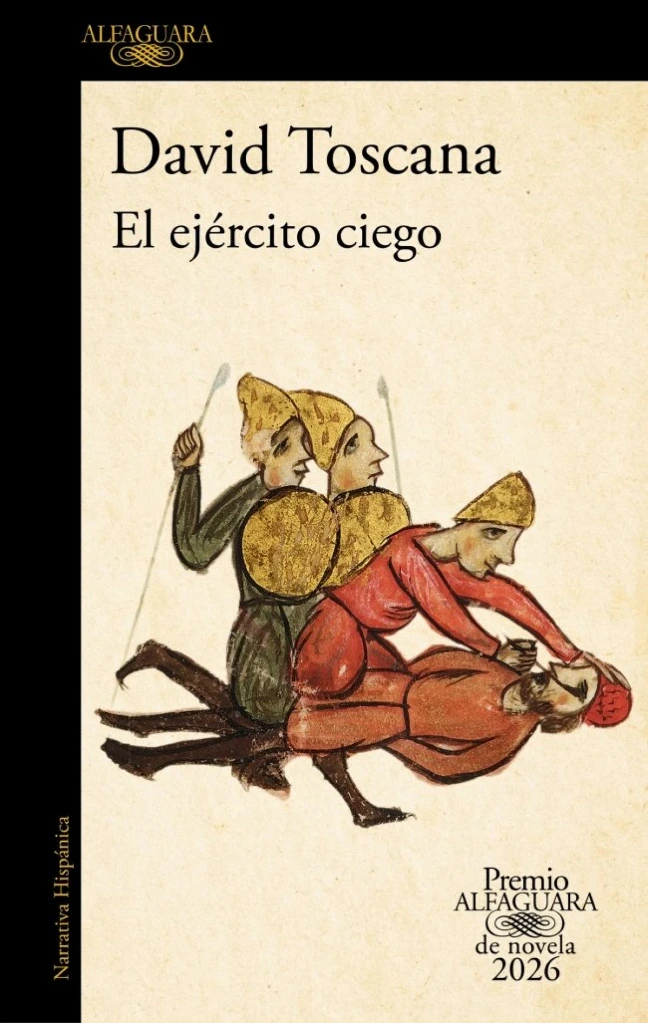 [9788420479309] El ejército ciego (Premio Alfaguara de novela 2026)