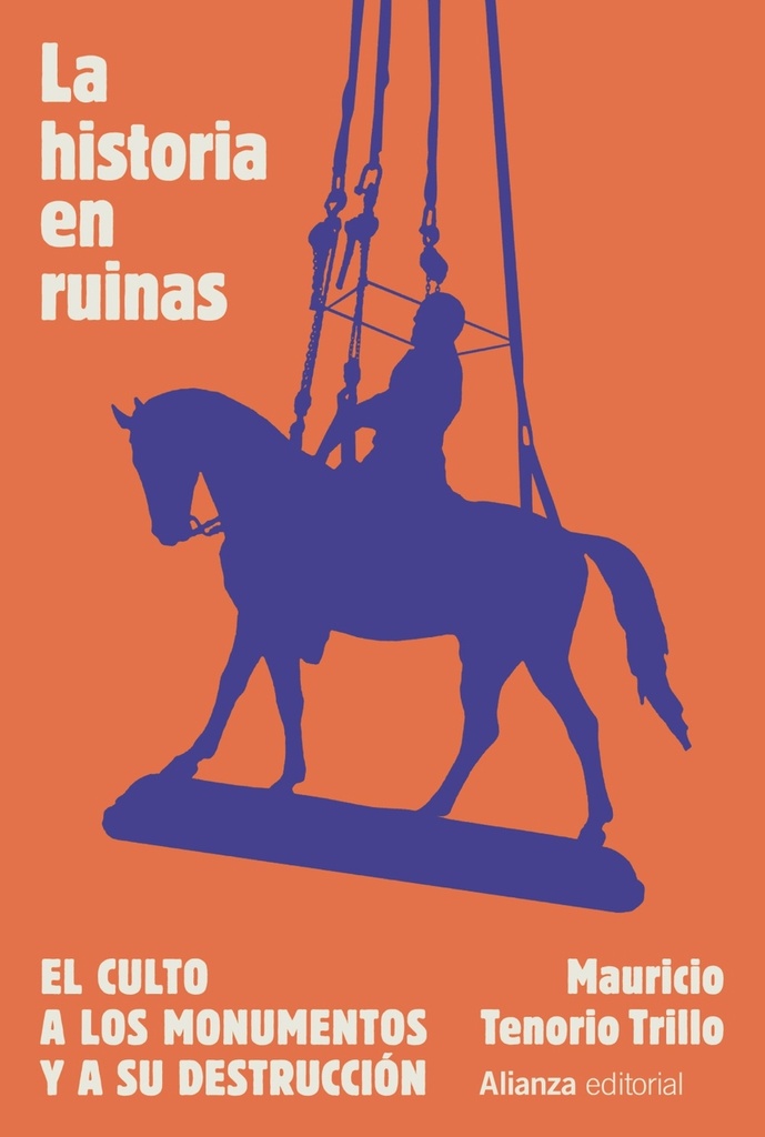 [9788411484626] La historia en ruinas. El culto a los monumentos y a su destrucción