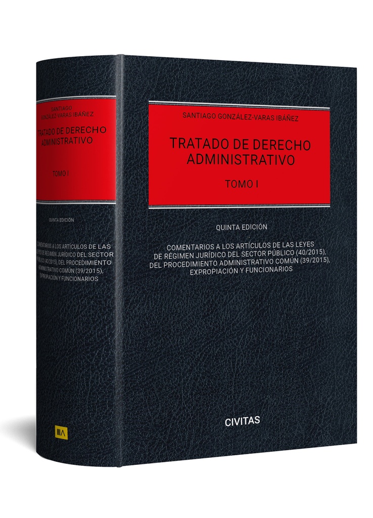 [9788411628785] Tratado de Derecho Administrativo Tomo I-Comentarios a las leyes de régimen jurí