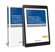 [9788411633093] La interpretación conforme al derecho de la unión europea. Especial referencia a