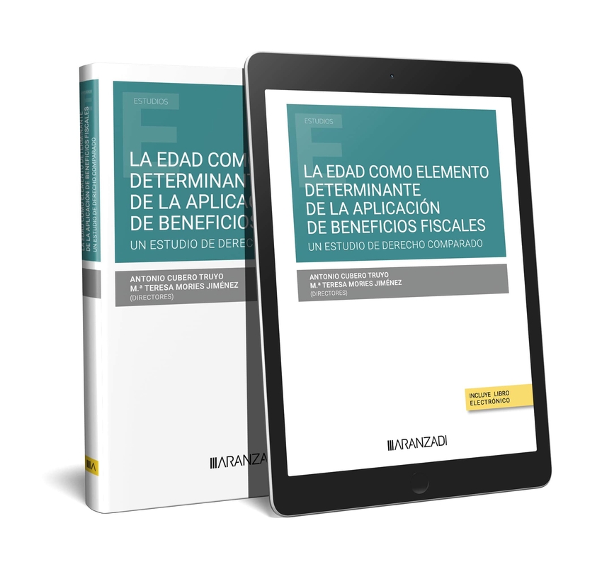 [9788411633666] La edad como elemento determinante de la aplicación de beneficios fiscales. Un e