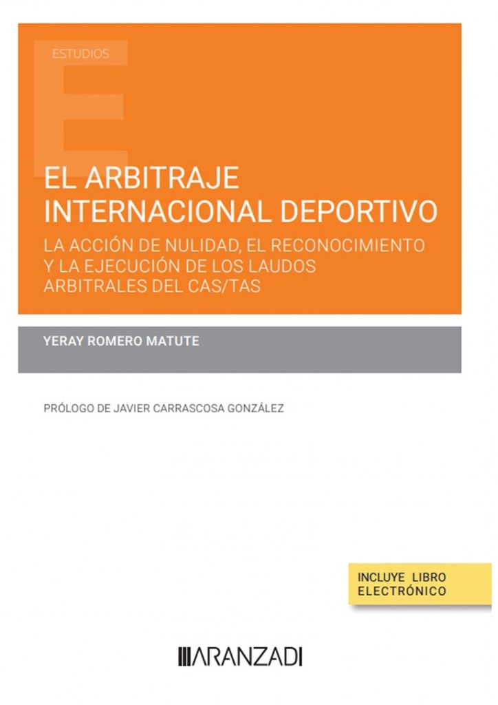 [9788411636049] El arbitraje internacional deportivo: la acción de nulidad, el reconocimiento y