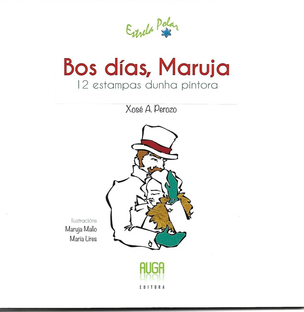 [9788412038286] Bos Dias Maruja-12 Estampas Dunha Pintora- Gallego