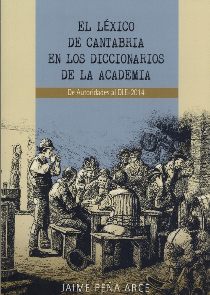 [9788412049947] El Lèxico de Cantabria en los Diccionarios de la Academia