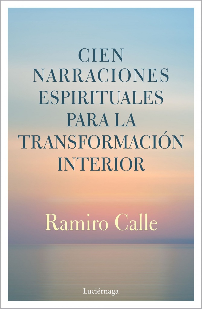 [9788412050622] Cien Narraciones Espirituales para la Transformación Interior