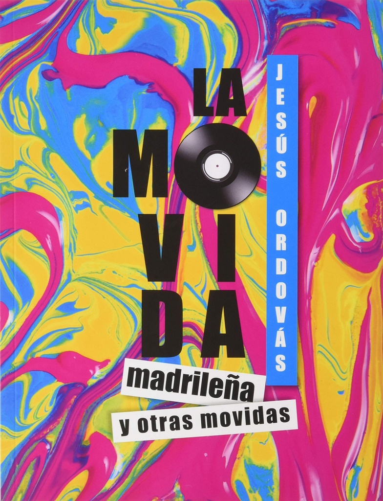 [9788412109832] La Movida Madrileña y Otras Movidas