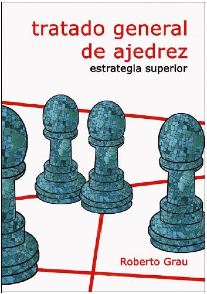 [9788412112962] Tratado General de Ajedrez Iv. Estrategia Superior