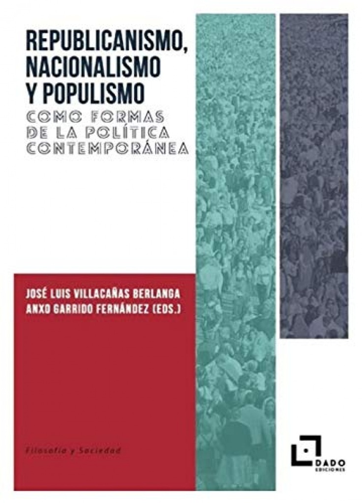 [9788412123241] Republicanismo, Nacionalismo y Populismo como formas de la política contemporáne