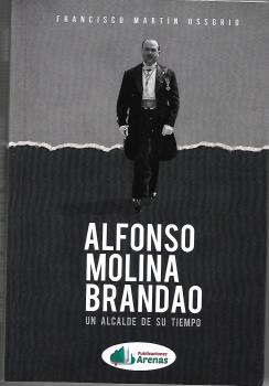 [9788412138665] Alfonso Molina Brandao- un Alcalde de su Tiempo