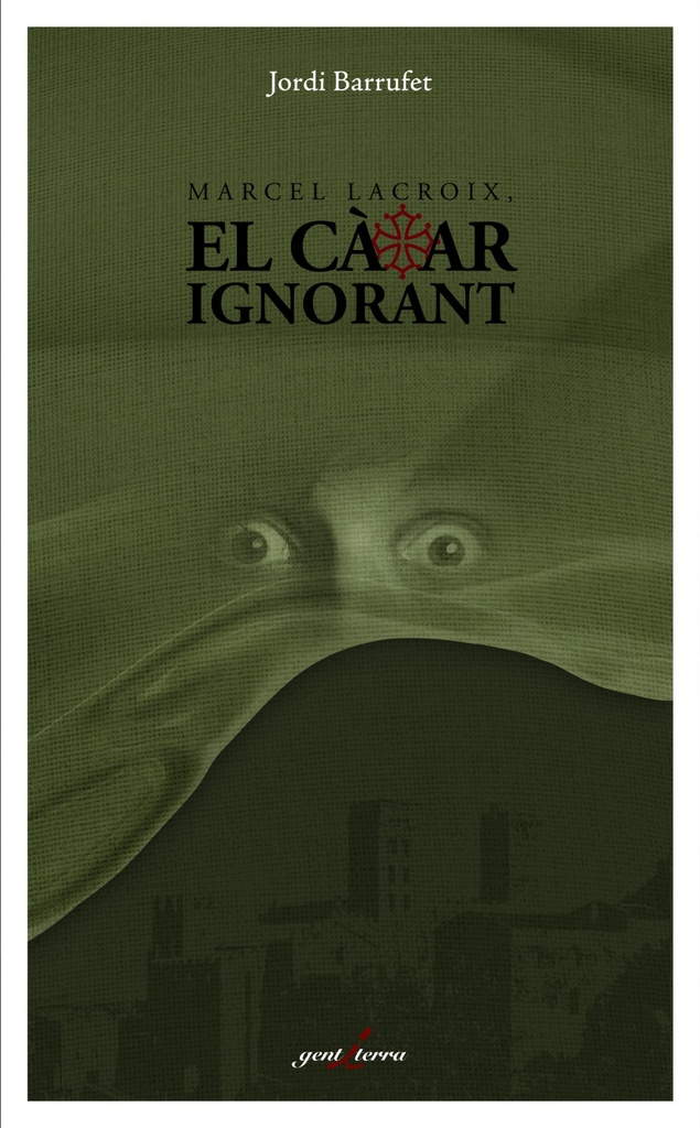 [9788412175035] Marcel Lacroix, el Càtar Ignorant