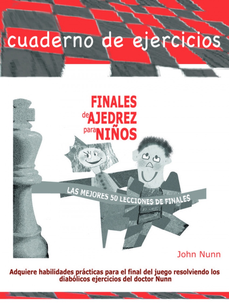 [9788412272406] Finales de Ajedrez para Niños (las Mejores 50 Lecciones de Finales)